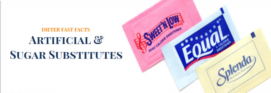 Artificial and Sugar Substitutes