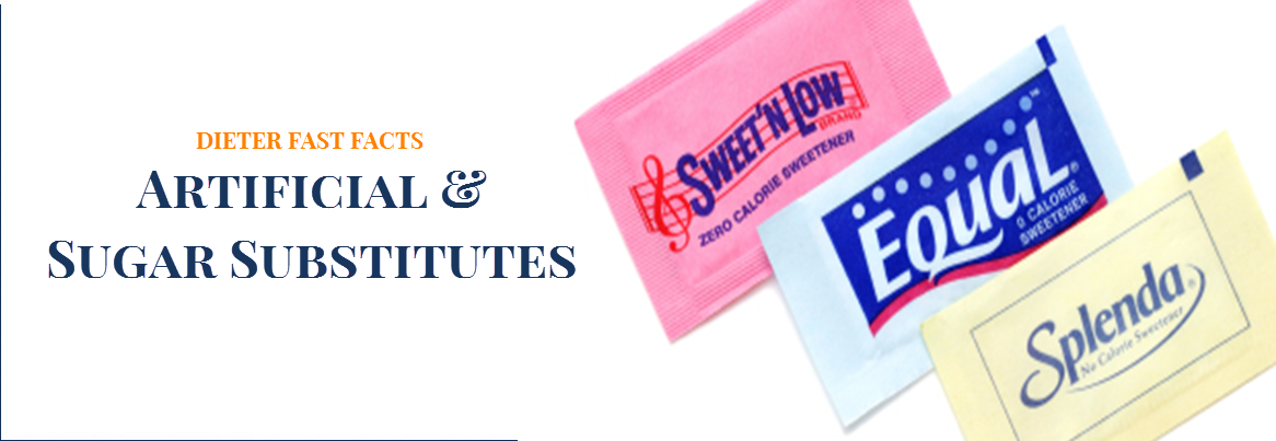 Artificial and Sugar Substitutes